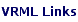 VRML Links